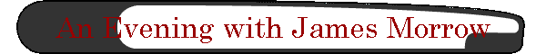 An Evening with James Morrow